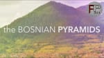 The Bosnian Pyramids - More Alien Handiwork?