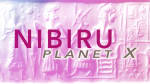Nibiru / Planet X - Are We In For A Surprise?